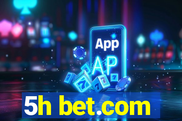 5h bet.com